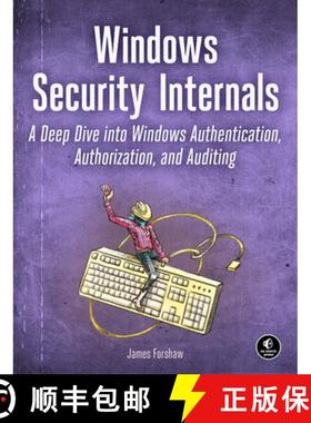 【3-4周达】Windows Security Internals: A Deep Dive Into Windows Authentication, Authorization, and Au... [9781718501980]