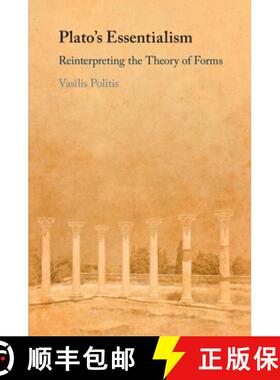 【3-4周达】Plato's Essentialism: Reinterpreting the Theory of Forms [9781108986557]