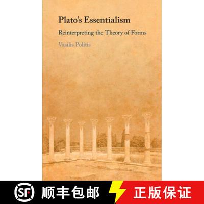 【3-4周达】Plato's Essentialism: Reinterpreting the Theory of Forms [9781108986557]