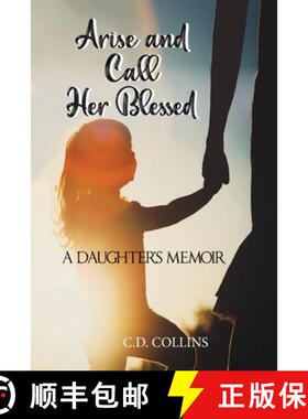 【3-4周达】Arise and Call Her Blessed: A Daughter's Memoir [9781957203034]