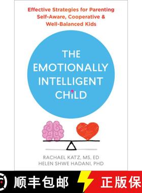 【3-4周达】The Emotionally Intelligent Child: Effective Strategies for Parenting Self-Aware, Cooperat... [9781684038152]