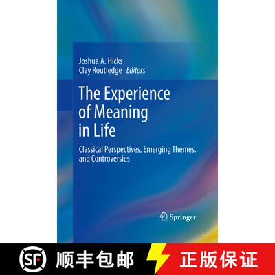 【3-4周达】The Experience of Meaning in Life : Classical Perspectives, Emerging Themes, and Controver... [9789400796485]