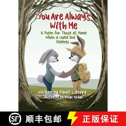 【3-4周达】You Are Always With Me: A Poem for Those at Home When a Loved One Deploys [9781734718102]