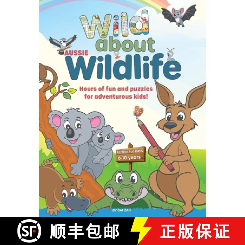 【3-4周达】Wild About Wildlife: Hours of fun and puzzles  for adventurous kids! [9780646707631]