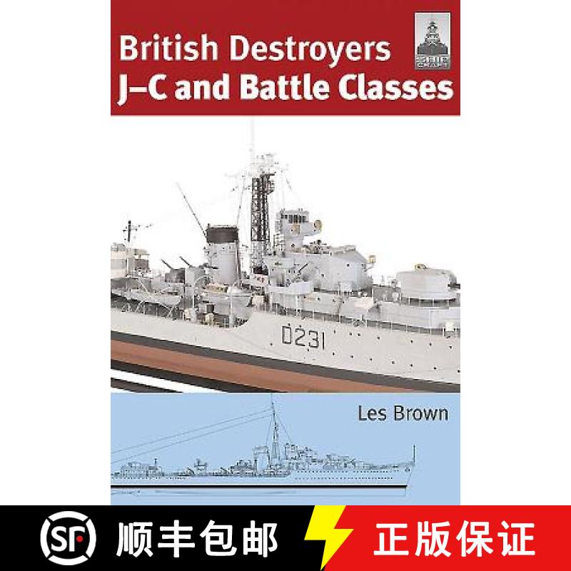 【3-4周达】Shipcraft 21: British Destroyers: J-C and Battle Classes [9781848321809]