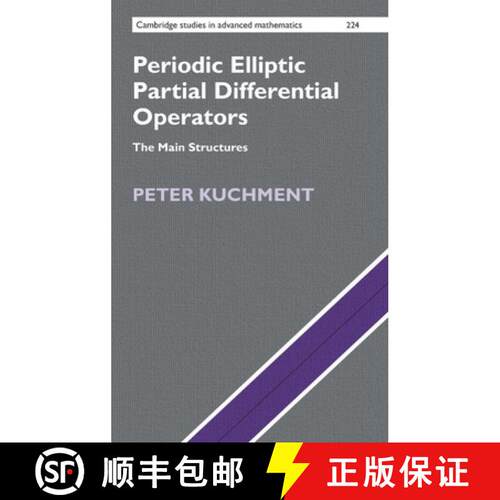 【3-4周达】精装 Periodic Elliptic Partial Differential Operators: Volume 1: The Main Structures [9781009282420]