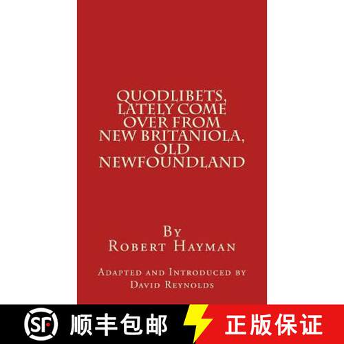 【3-4周达】Quodlibets, Lately Come Over from New Britaniola, Old Newfoundland [9780986902727]