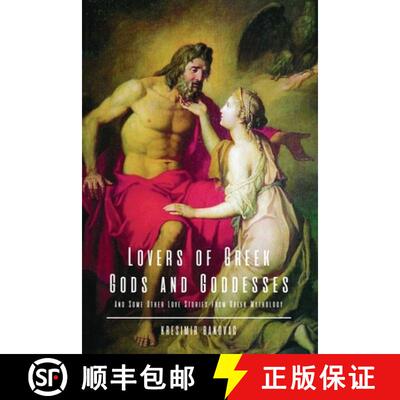 【3-4周达】Lovers of Greek Gods and Goddesses : And Some Other Love Stories from Greek Mythology [9798890271532]