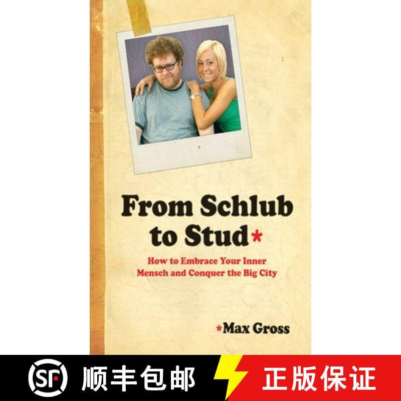 【3-4周达】From Schlub to Stud: How to Embrace Your Inner Mensch and Conquer the Big City [9781602392632]