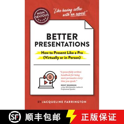【3-4周达】The Non-Obvious Guide to Better Presentations : How to Present Like a Pro (Virtually or in... [9781646870462]