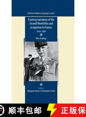 【3-4周达】Framing Narratives of the Second World War and Occupation in France, 1939-2009: New Readin... [9780719087554]