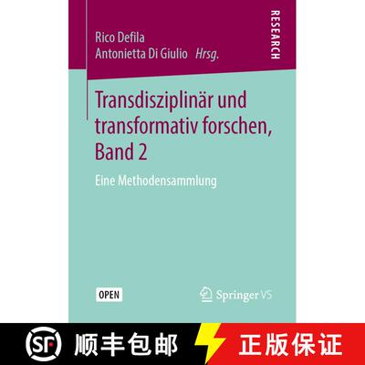 【3-4周达】Transdisziplinär und transformativ forschen, Band 2 : Eine Methodensammlung [9783658271343]