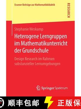 【3-4周达】Heterogene Lerngruppen im Mathematikunterricht der Grundschule : Design Research im Rahmen... [9783658252328]