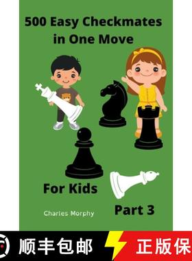 预订 500 Easy Checkmates in One Move for Kids, Part 3 [9798201850944]