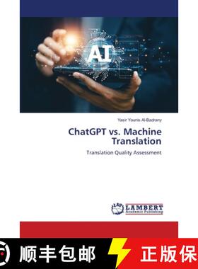 【3-4周达】ChatGPT vs. Machine Translation [9786207640201]