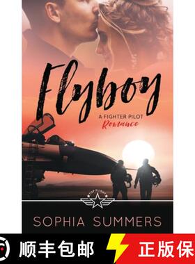 【3-4周达】Flyboy: A Fighter Pilot Romance [9781734128857]