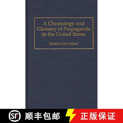 【3-4周达】精装 A Chronology and Glossary of Propaganda in the United States [9780313292613]