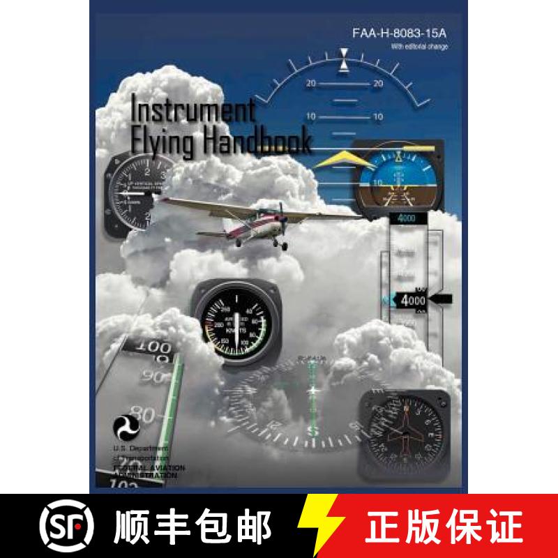 【3-4周达】Instrument Flying Handbook (FAA-H-8083-15A) (Revised Edition) [9781782660538]