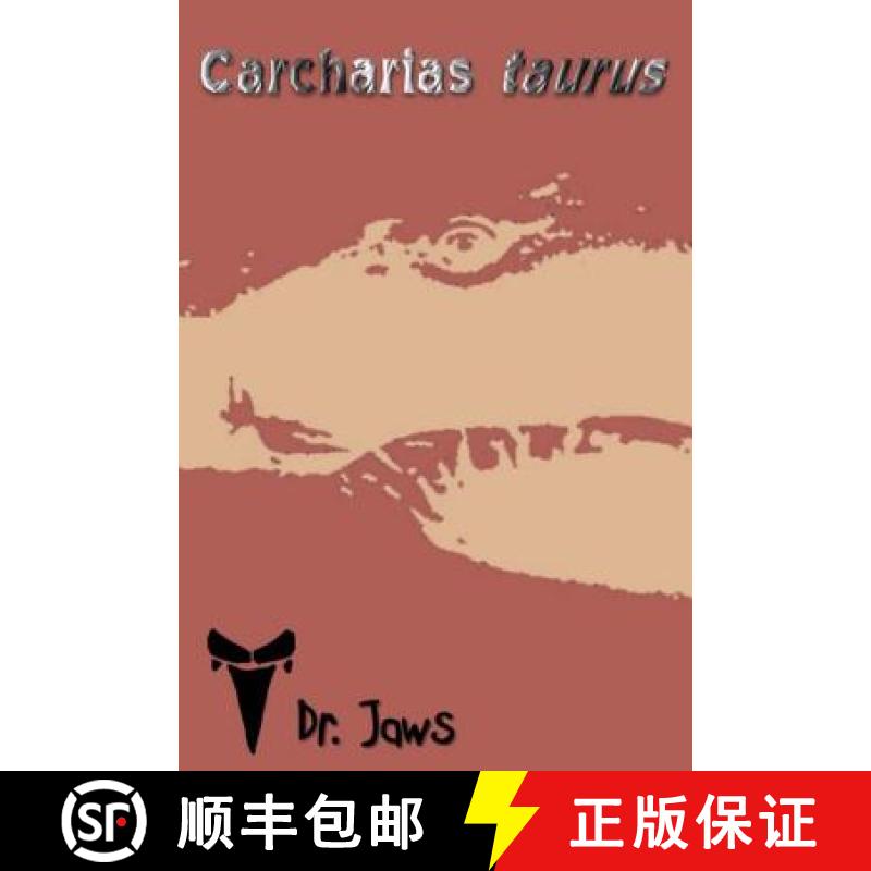 【3-4周达】Carcharias taurus: A series by the creator of Dr. Jaws [9781939535108]