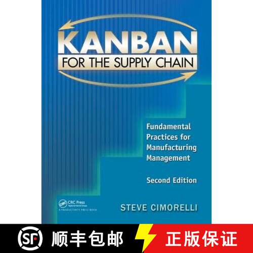【3-4周达】精装 Kanban for the Supply Chain: Fundamental Practices for Manufacturing Management, Seco... [9781138438330]