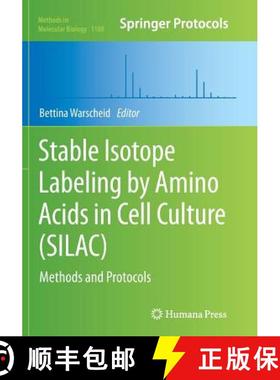 【3-4周达】Stable Isotope Labeling by Amino Acids in Cell Culture (SILAC) : Methods and Protocols [9781493952571]