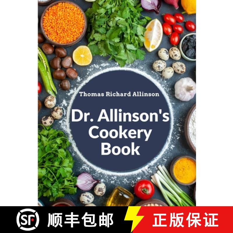 【3-4周达】Dr. Allinson's Cookery Book: Comprising Many Valuable Vegetarian Recipes [9781805474012]