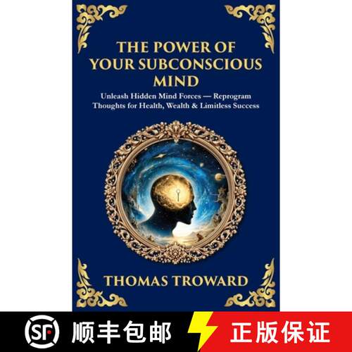 【3-4周达】The Power of Your Subconscious Mind: Unleash Hidden Mind Forces - Reprogram Thoughts for H... [9781806298112]