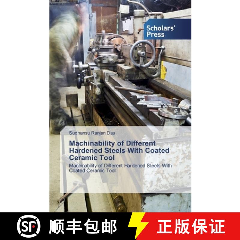 预订 Machinability of Different Hardened Steels With Coated Ceramic Tool [9786138916260]