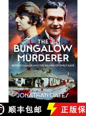 【3-4周达】The Bungalow Murderer: Patrick Mahon and the Killing of Emily Kaye [9781036140397]