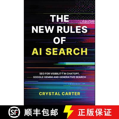【3-4周达】精装 The New Rules of AI Search Results: SEO for visibi lity in ChatGPT, Google Gemini and... [9781394399697]