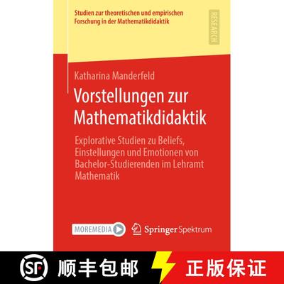 【3-4周达】Vorstellungen zur Mathematikdidaktik : Explorative Studien zu Beliefs, Einstellungen und E... [9783658310851]