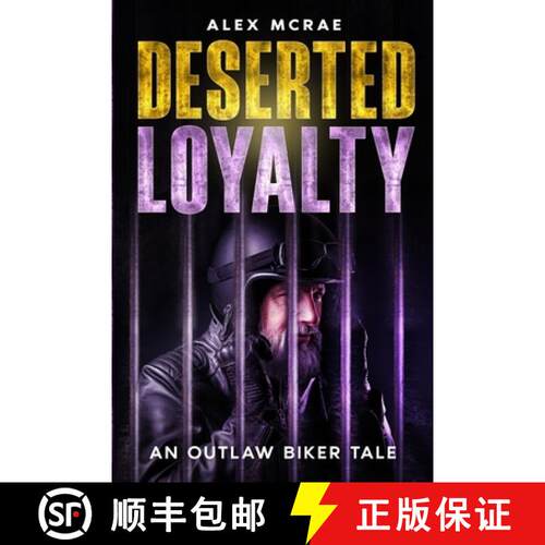 【3-4周达】Deserted Loyalty : An Outlaw Biker Tale [9798998505355]