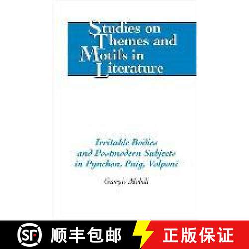 【3-4周达】精装 Irritable Bodies and Postmodern Subjects in Pynchon, Puig, Volponi [9780820497136]