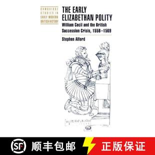 Crisis 4周达 Polity Elizabethan Cecil Succession 1558–1569 British Early the and 9780521892858 Th... William