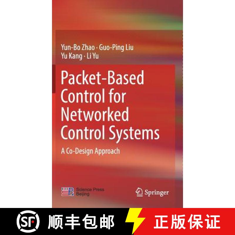【3-4周达】Packet-Based Control for Networked Control Systems : A Co-Design Approach [9789811062490]