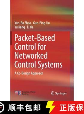 【3-4周达】Packet-Based Control for Networked Control Systems : A Co-Design Approach [9789811062490]