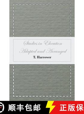 【3-4周达】Studies in Elocution - Adapted and Arranged [9781473331464]