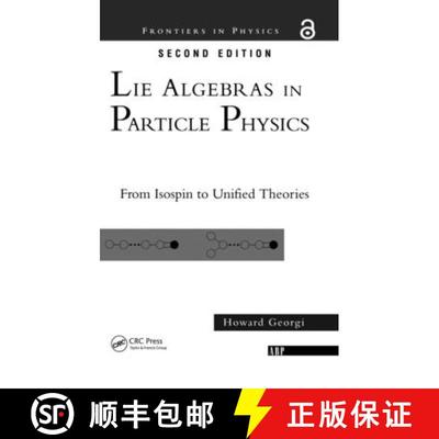 【3-4周达】Lie Algebras In Particle Physics : from Isospin To Unified Theories [9780367091729]