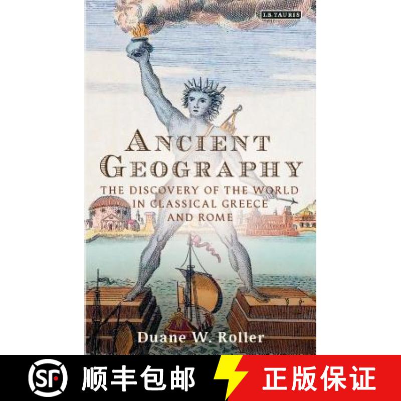 【3-4周达】Ancient Geography: The Discovery of the World in Classical Greece and Rome [9781784539078]