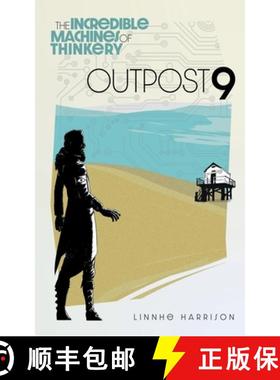 预订 The Incredible Machines of Thinkery: Outpost 9 [9781068652400]