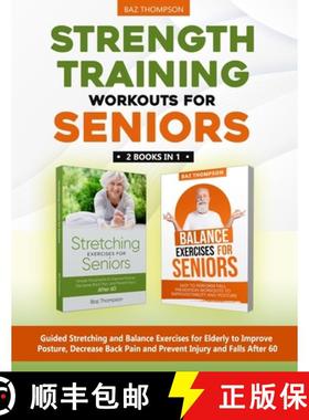 【3-4周达】Strength Training Workouts for Seniors: 2 Books In 1 - Guided Stretching and Balance Exerc... [9781990404221]