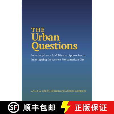 【3-4周达】The Urban Questions – Interdisciplinary and Multiscalar Approaches to Investigating the A... [9781647692285]