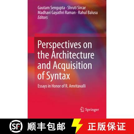 【3-4周达】Perspectives on the Architecture and Acquisition of Syntax: Essays in Honor of R. Amritavalli [9789811042942]
