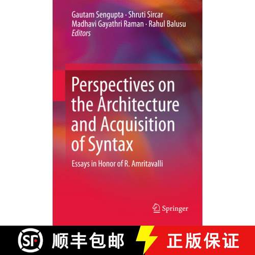 【3-4周达】Perspectives on the Architecture and Acquisition of Syntax: Essays in Honor of R. Amritavalli [9789811042942]