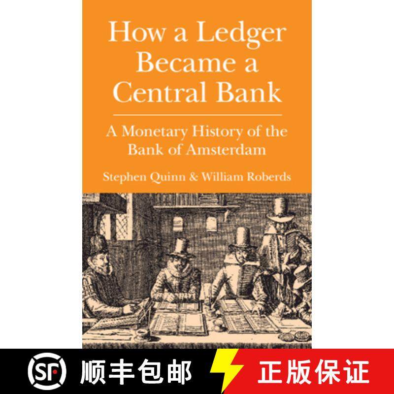 【3-4周达】How a Ledger Became a Central Bank: A Monetary History of the Bank of Amsterdam [9781108484275]