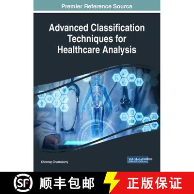 【3-4周达】Advanced Classification Techniques for Healthcare Analysis [9781522577966]