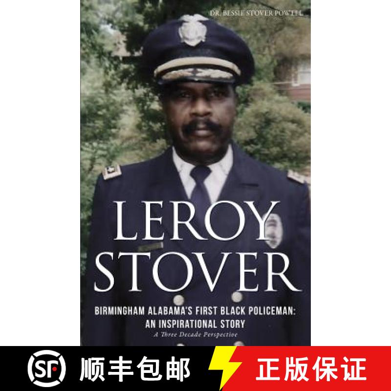 【3-4周达】Leroy Stover, Birmingham, Alabama's First Black Policeman: An Inspirational Story [9781625097156]
