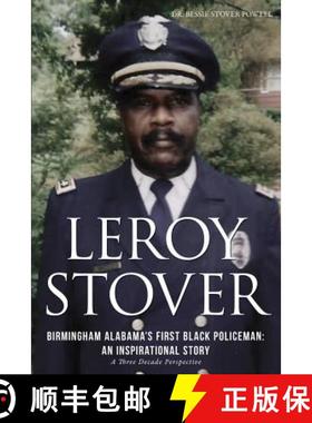 预订 Leroy Stover, Birmingham, Alabama's First Black Policeman: An Inspirational Story [9781625097156]