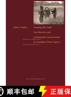 【3-4周达】Naming the Land. San Identity and Community Conservation in Namibia's West Caprivi [9783905758252]