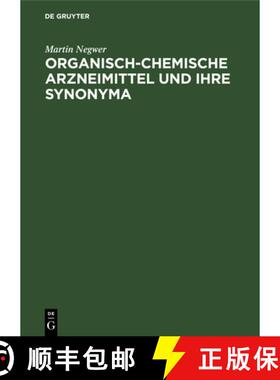 预订 Organisch-Chemische Arzneimittel Und Ihre Synonyma: (Eine Tabellarische Übersicht) [9783112532331]